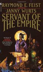 Empire 02 - Servant of the Empire by Raymond E. Feist