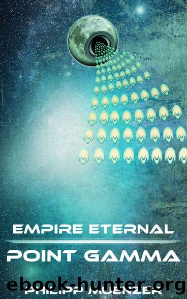 Empire Eternal: Point Gamma by Philipp Münzer