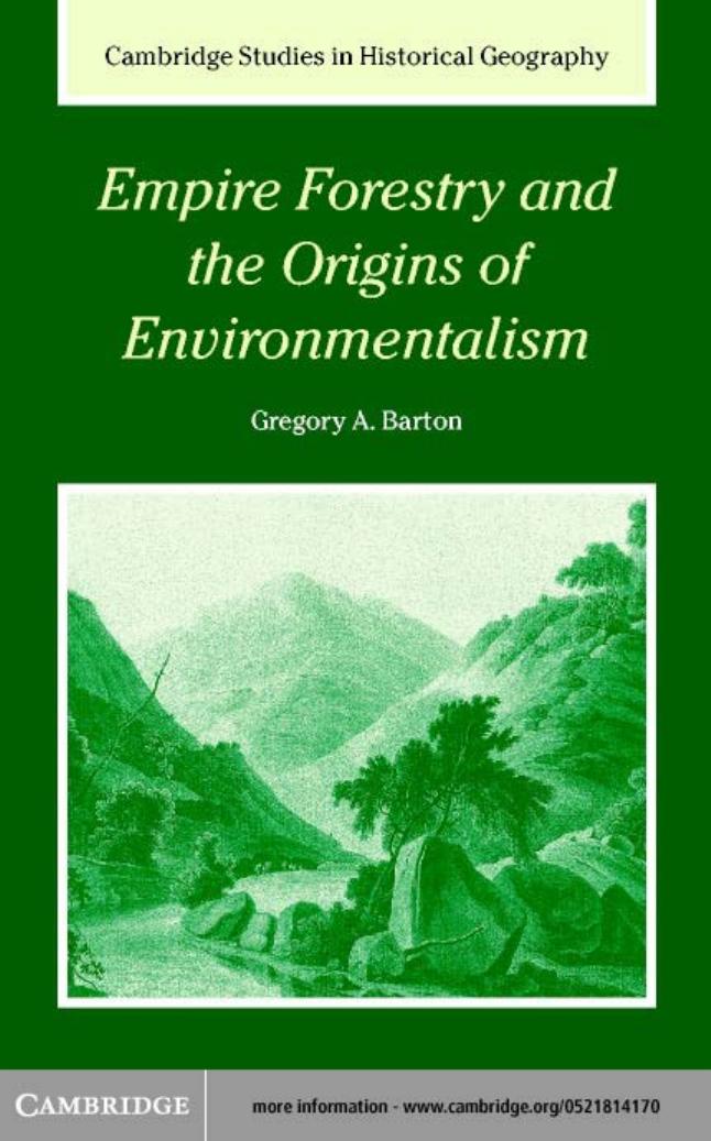 Empire Forestry and the Origins of Environmentalism by Gregory Allen Barton