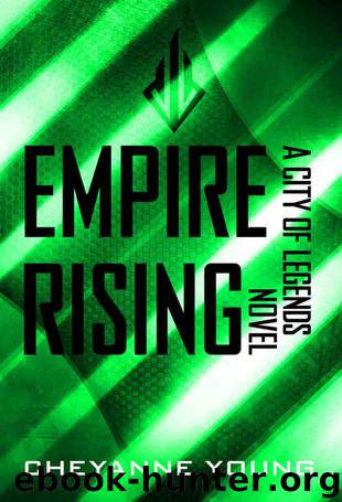 Empire Rising (City of Legends Series, Book 3) by Cheyanne Young