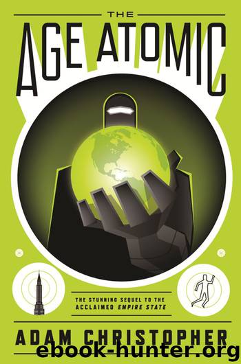 Empire State 02 - The Age Atomic by Adam Christopher