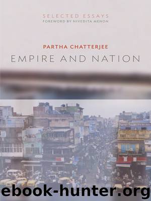 Empire and Nation by Partha Chatterjee