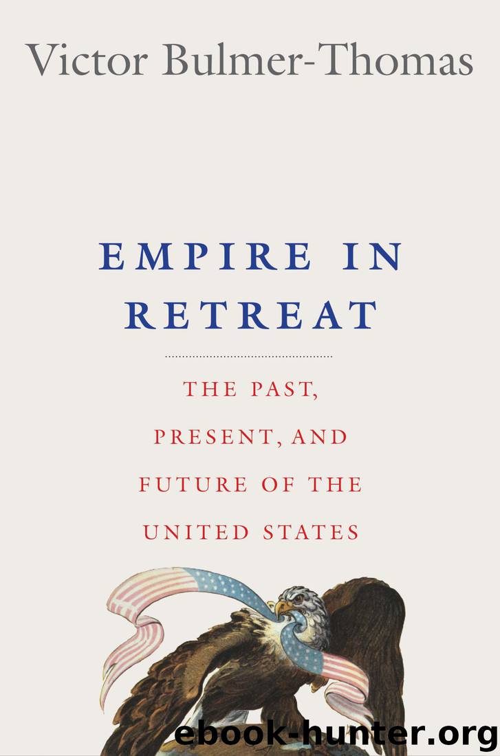 Empire in Retreat: The Past, Present, and Future of the United States by Victor Bulmer-Thomas