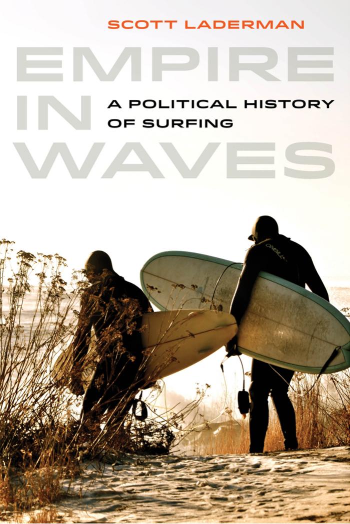 Empire in Waves: A Political History of Surfing (Repost) by Unknow