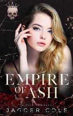 Empire of Ash: A Dark Age Gap Marriage Romance (Cinder Duet Book 2) by Jagger Cole
