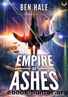 Empire of Ashes: An Epic Space Opera Series (The Augmented Book 1) by Ben Hale