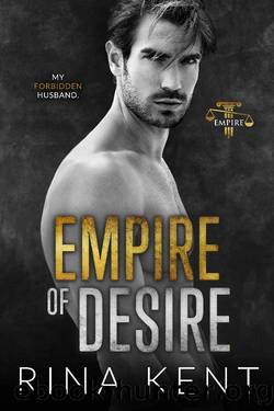 Empire of Desire: An Age Gap Father's Best Friend Romance by Rina Kent
