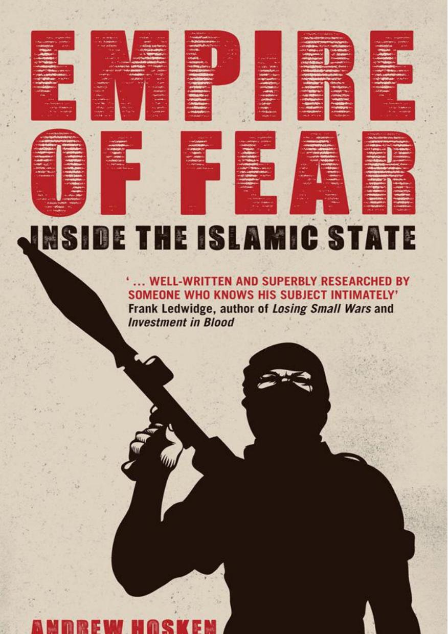 Empire of Fear : Inside the Islamic State by Hosken Andrew