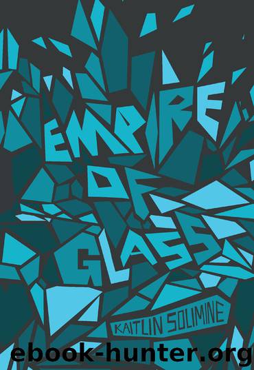 Empire of Glass by Kaitlin Solimine