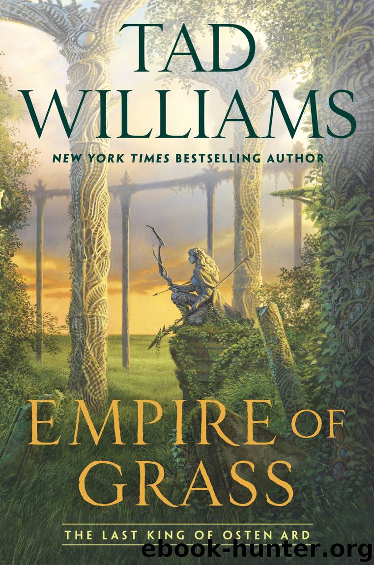 Empire of Grass by Tad Williams;