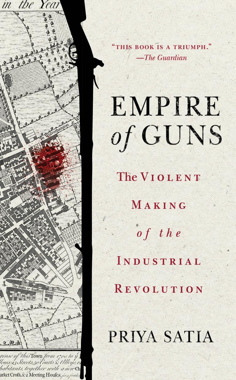 Empire of Guns by Priya Satia