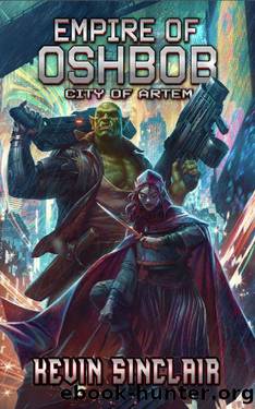 Empire of Oshbob: City of Artem (Artem Underworld Book 2) by Kevin Sinclair