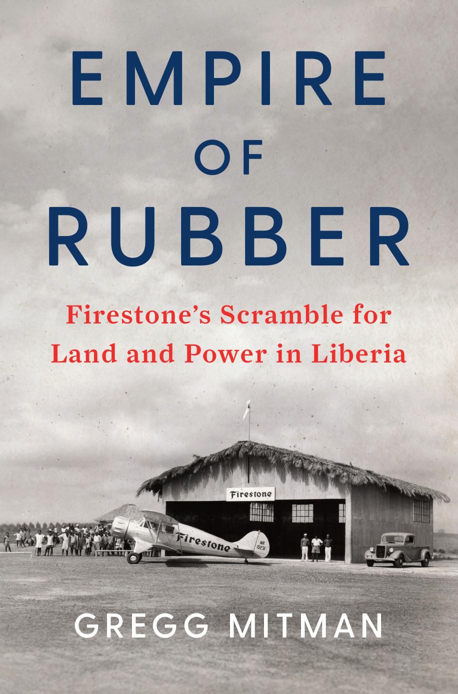 Empire of Rubber by Gregg Mitman