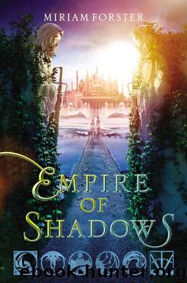 Empire of Shadows by Forster Miriam