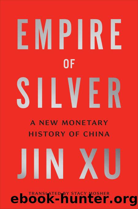 Empire of Silver by Jin Xu;