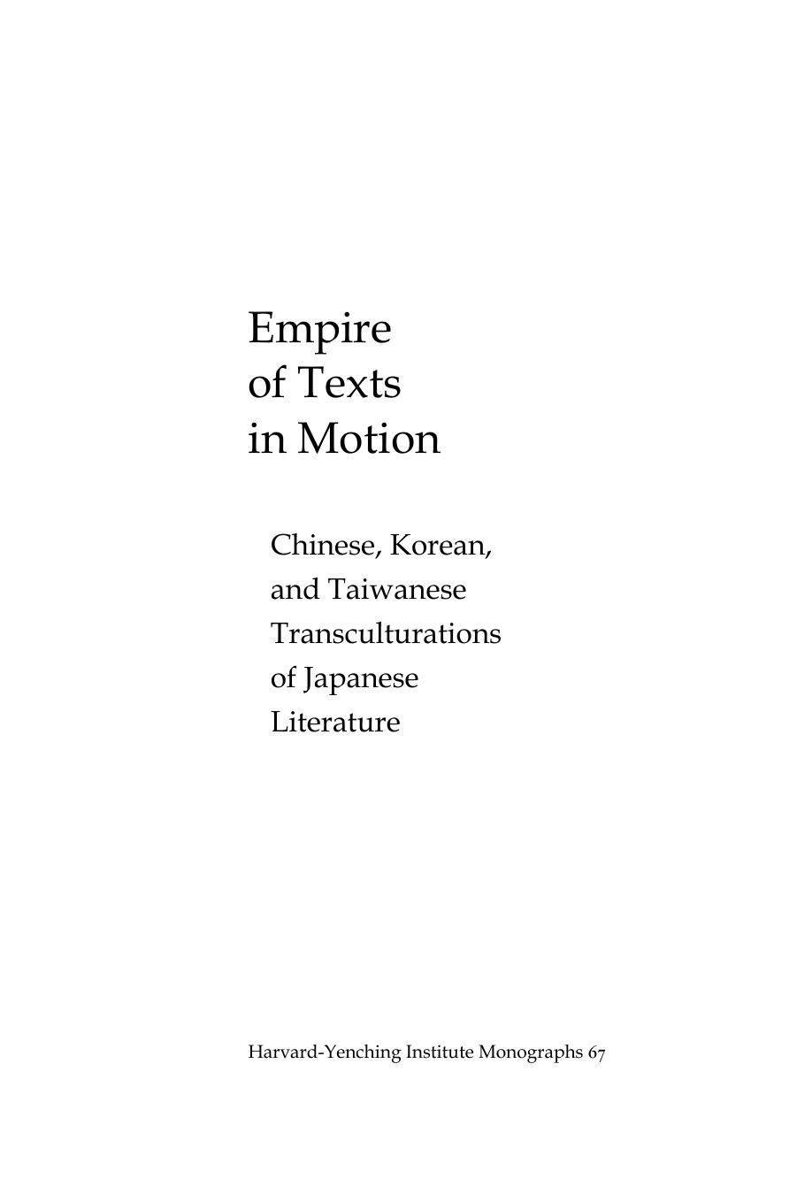 Empire of Texts in Motion: Chinese, Korean, and Taiwanese Transculturations of Japanese Literature by Unknow