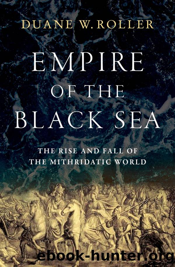 Empire of the Black Sea by Duane W. Roller