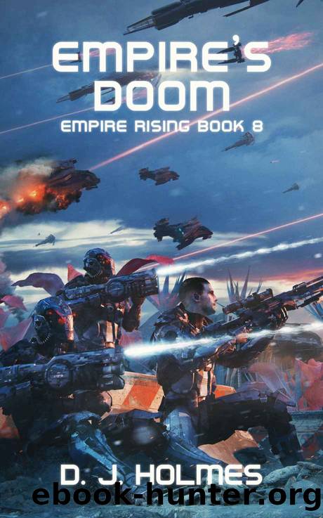 Empire's Doom (Empire Rising Book 8) by D. J. Holmes