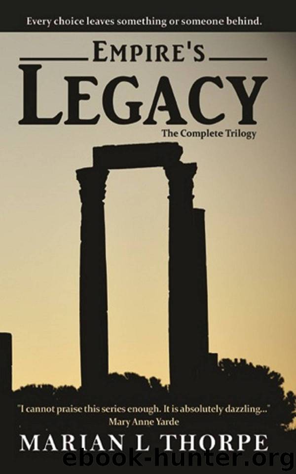 Empire's Legacy- The Complete Trilogy by Marian L Thorpe