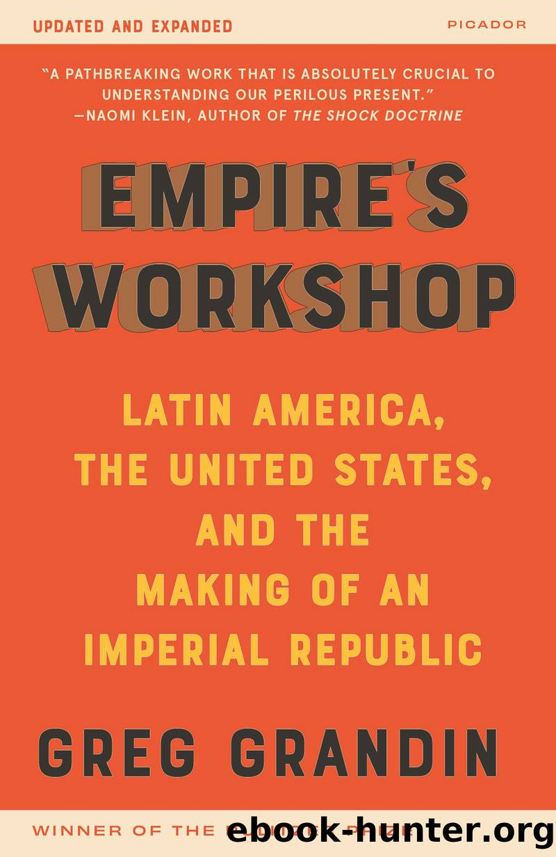 Empire's Workshop by Greg Grandin