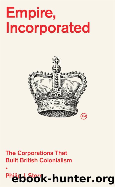 Empire, Incorporated by Philip J. Stern