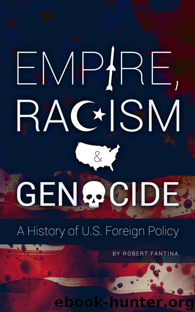 Empire, Racism and Genocide: A History of U.S. Foreign Policy by Fantina Robert
