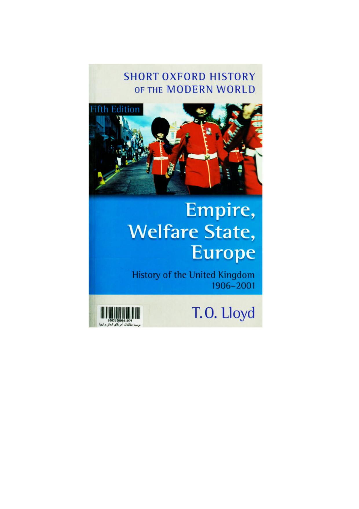 Empire, Welfare State, Europe: History of the United Kingdom 1906-2001 by T. O. Lloyd