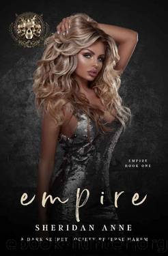Empire: A Dark Secret Society Reverse Harem by Sheridan Anne
