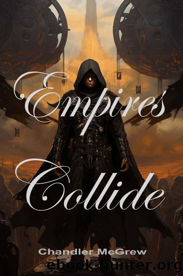 Empires Collide: Book II in the World of Arras Novels by McGrew Chandler