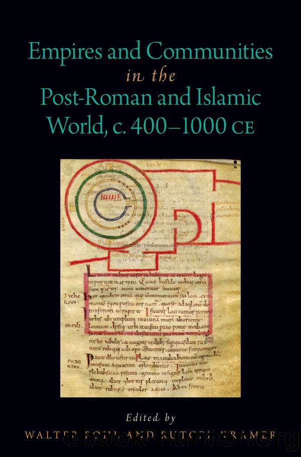 Empires and Communities in the Post-Roman and Islamic World, C. 400-1000 CE by Walter Pohl;
