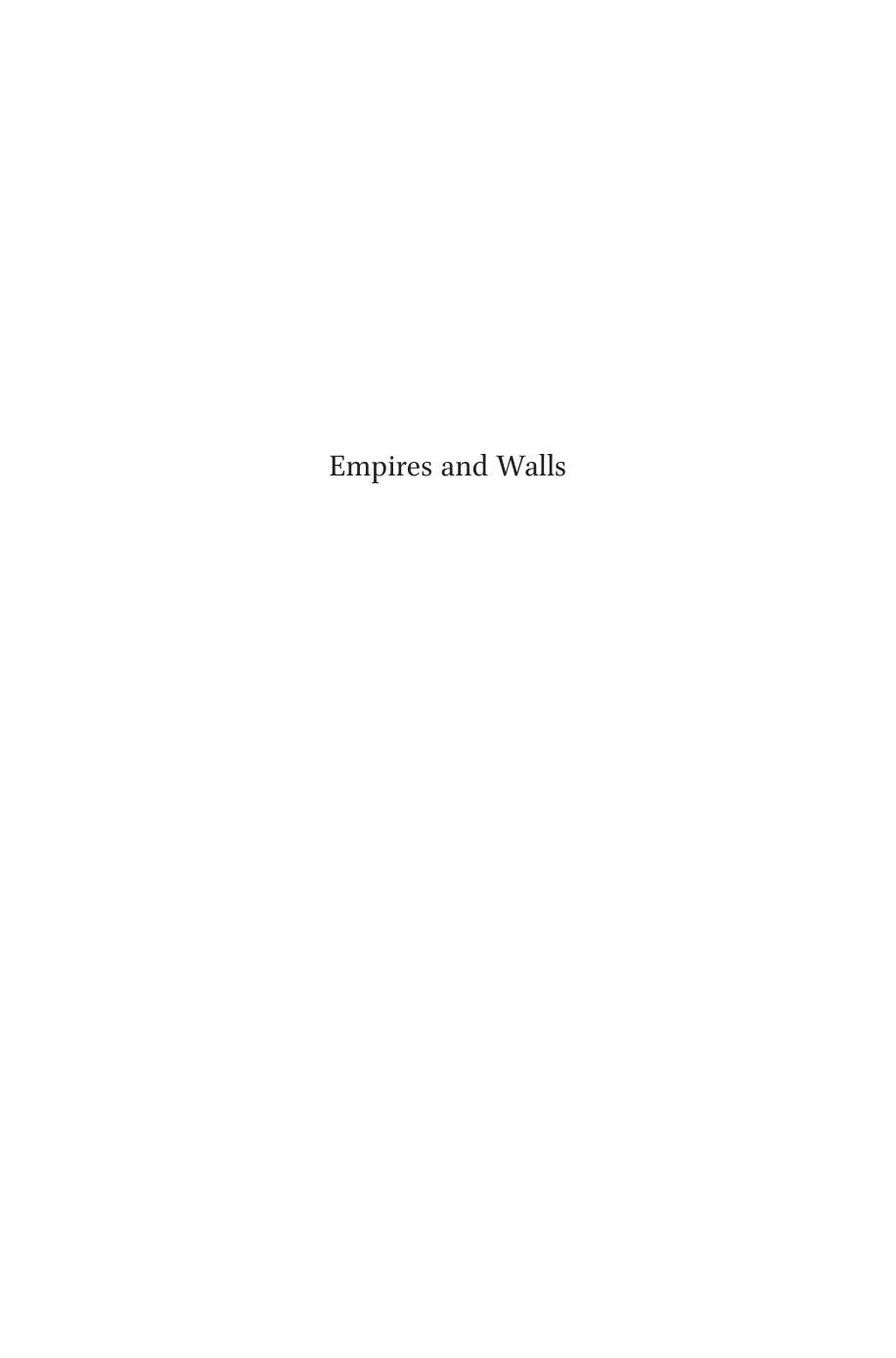 Empires and Walls: Globalization, Migration, and Colonial Domination by Mohammed Chaichian