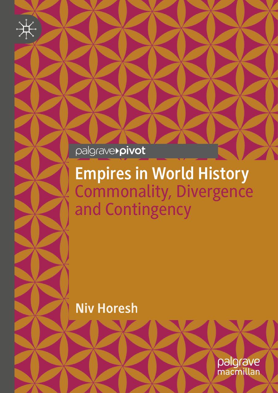 Empires in World History: Commonality, Divergence and Contingency by Niv Horesh