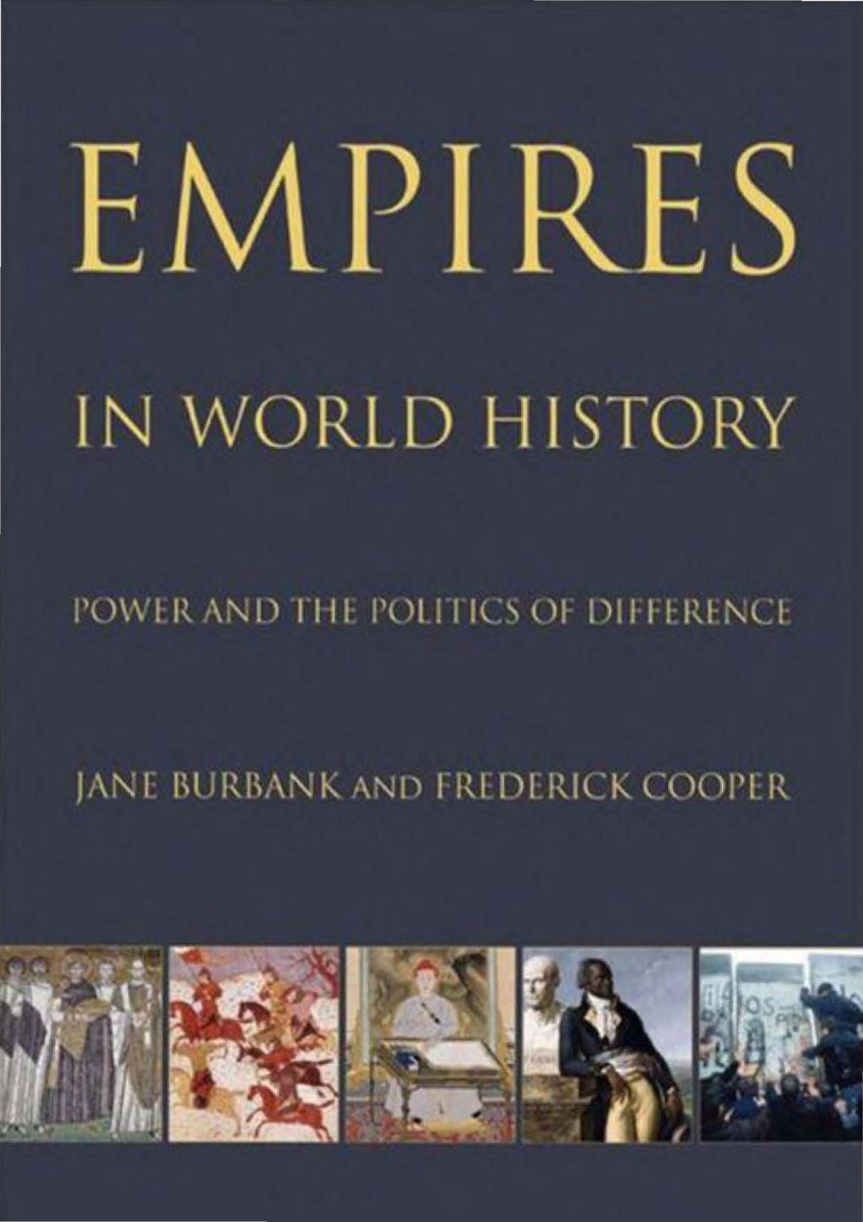 Empires in World History: Power and the Politics of Difference by Jane Burbank & Frederick Cooper