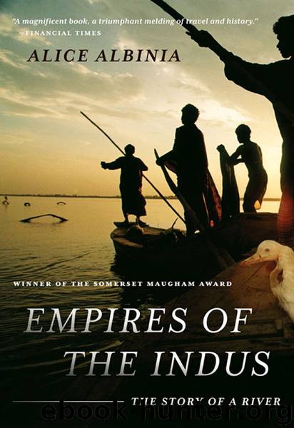 Empires of the Indus by Alice Albinia