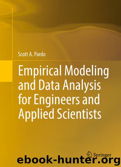 Empirical Modeling and Data Analysis for Engineers and Applied Scientists by Scott A. Pardo