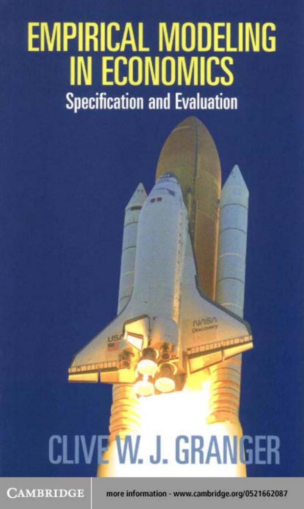 Empirical Modelling in Economics: Specification and Evaluation by Clive W. J. Granger Clive Granger
