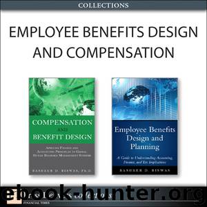 Employee Benefits Design and Compensation (Collection) by Biswas