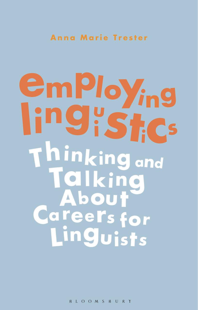 Employing Linguistics: Thinking and Talking About Careers for Linguists by Anna Marie Trester