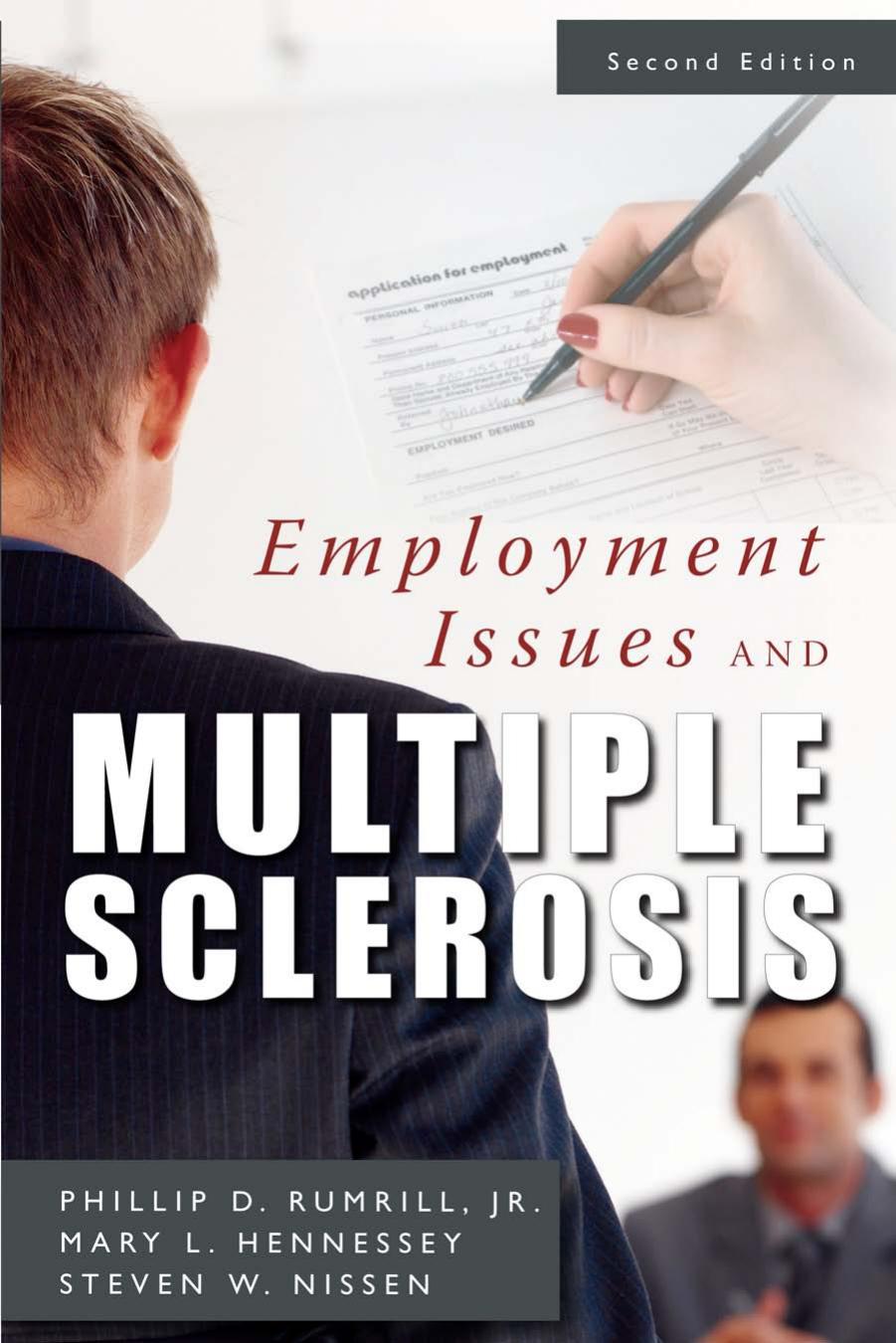 Employment Issues and Multiple Sclerosis by Ph.D. Philip D. Rumrill Jr. Jr