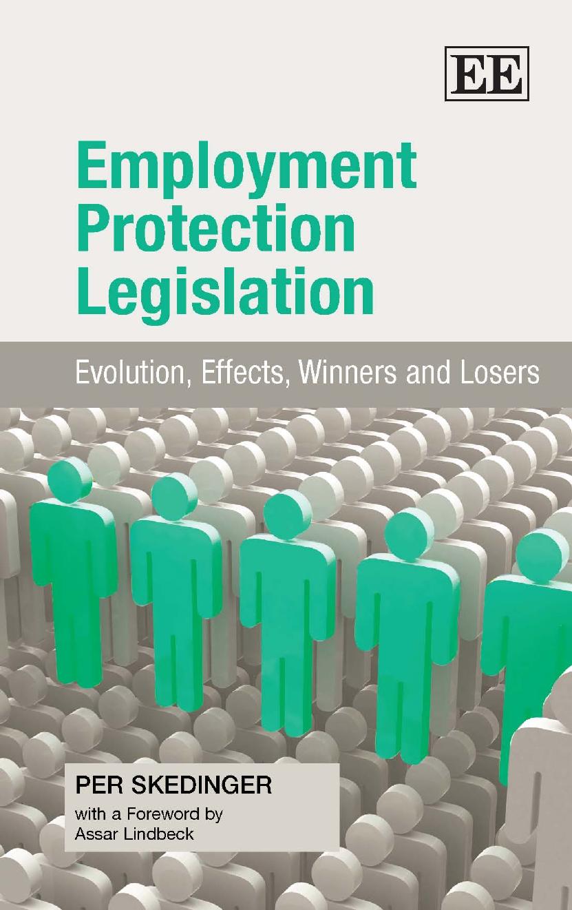 Employment Protection Legislation: Evolution, Effects, Winners and Losers by Per Skedinger