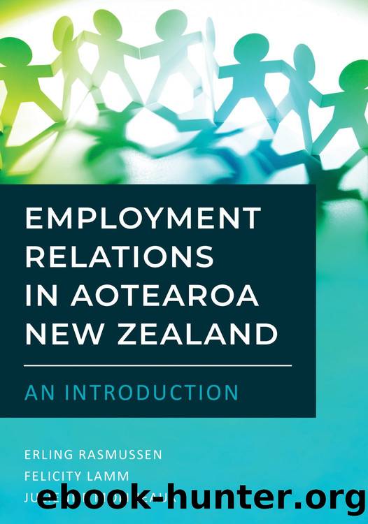Employment Relations in Aotearoa New Zealand--An Introduction by Erling Rasmussen & Felicity Lamm & Julienne Molineaux