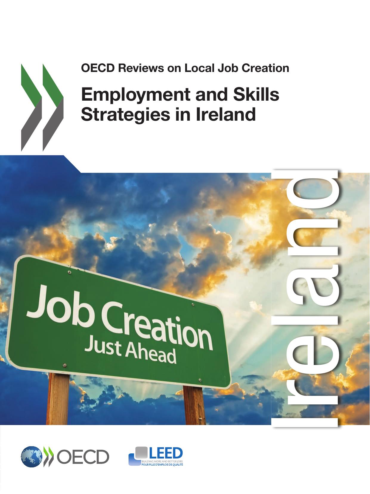 Employment and skills strategies in Ireland OECD reviews on local job creation by OECD