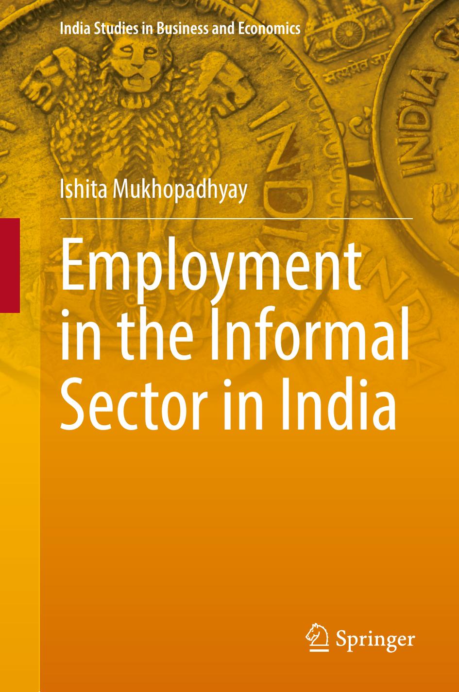 Employment in the Informal Sector in India by Ishita Mukhopadhyay
