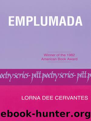 Emplumada by Lorna Dee Cervantes