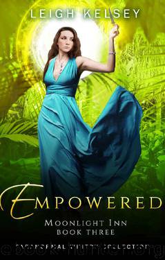 Empowered: A Reverse Harem Urban Fantasy (Moonlight Inn Book 3) by Leigh Kelsey
