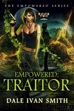 Empowered: Traitor (The Empowered Series Book 2) by Dale Ivan Smith