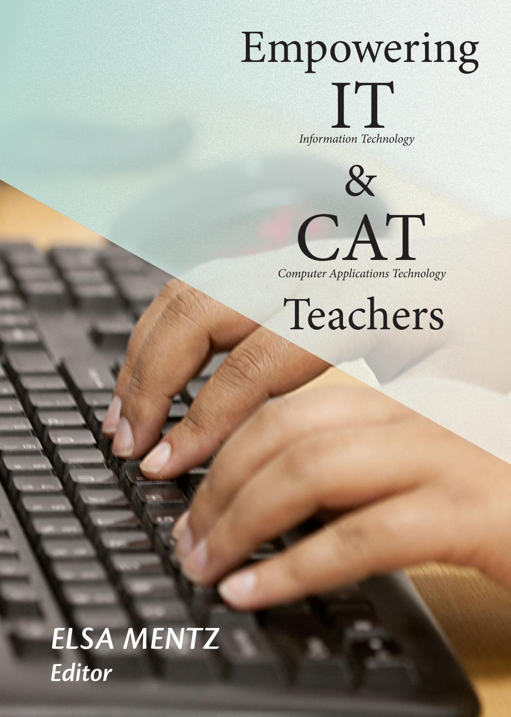 Empowering IT and CAT Teachers by Elsa Mentz