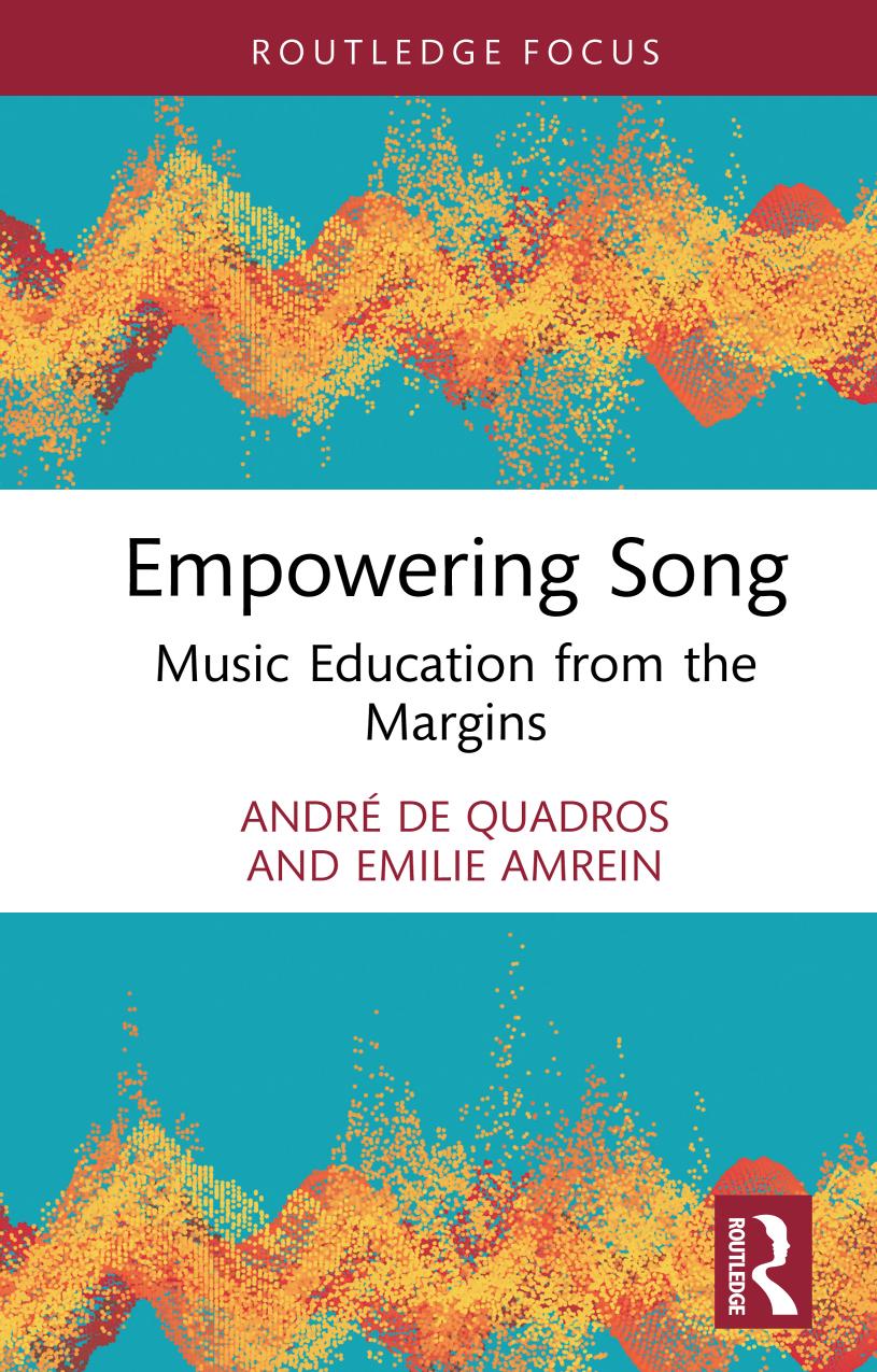 Empowering Song: Music Education from the Margins by André de Quadros & Emilie Amrein