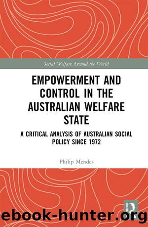 Empowerment and Control in the Australian Welfare State by Philip Mendes