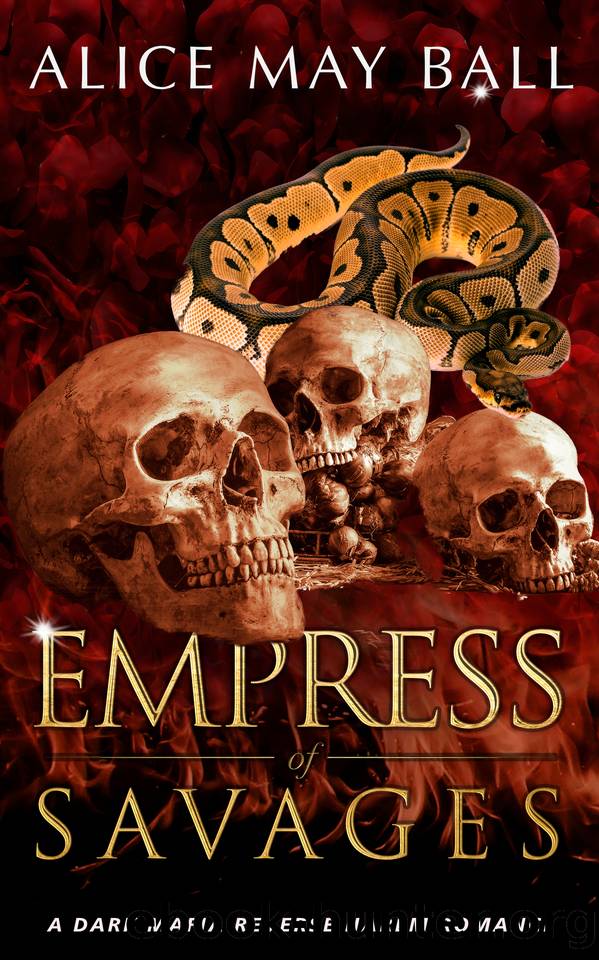 Empress of Savages: A dark mafia reverse harem romance (The 'F' Word Book 3) by Alice May Ball